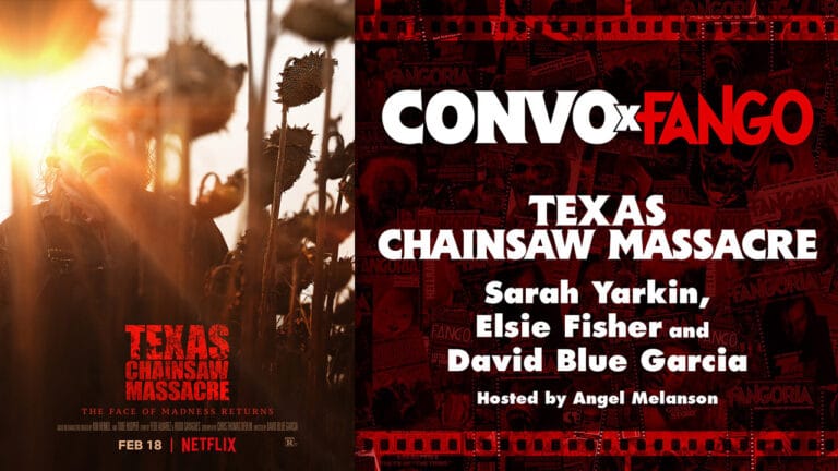 Exclusive: TEXAS CHAINSAW MASSACRE Convo X Fango With Sarah Yarkin, Elsie Fisher, and David Blue Garcia
