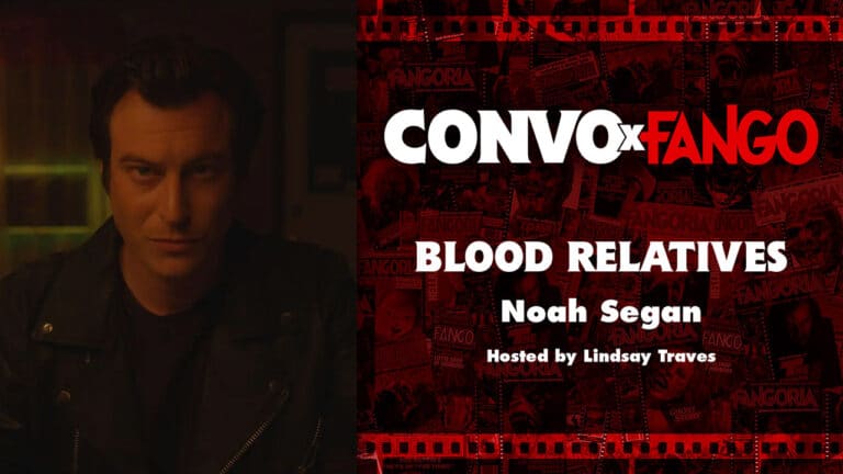 Judaism, Dadhood and Wristwatches: Noah Segan on BLOOD RELATIVES