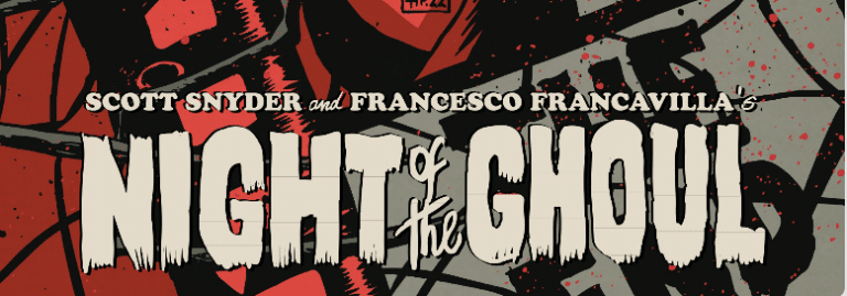 NIGHT OF THE GHOUL Reaches Its End Next Week, And We’ve Got A Preview