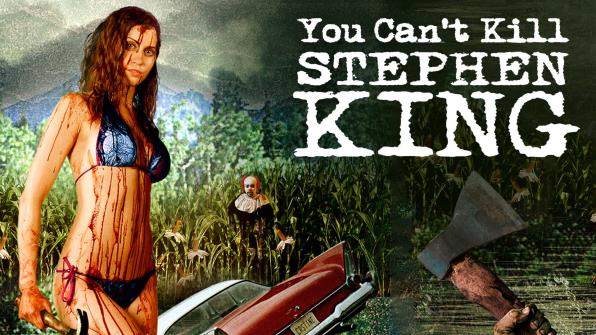 You Can’t Kill Stephen King