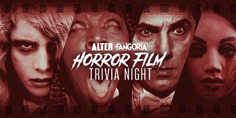 ALTER and FANGORIA Present: Horror Movie Trivia