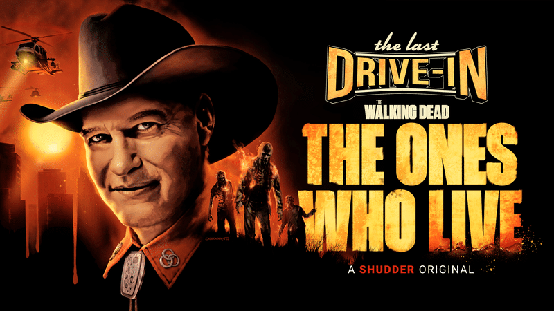 THE LAST DRIVE-IN WITH JOE BOB BRIGGS: THE WALKING DEAD: THE ONES WHO LIVE (2024)