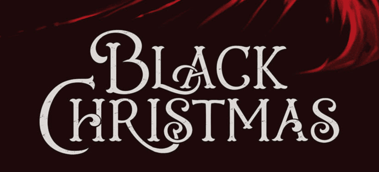 Get Into The Festive Spirit With Exclusive BLACK CHRISTMAS Poster Reveal