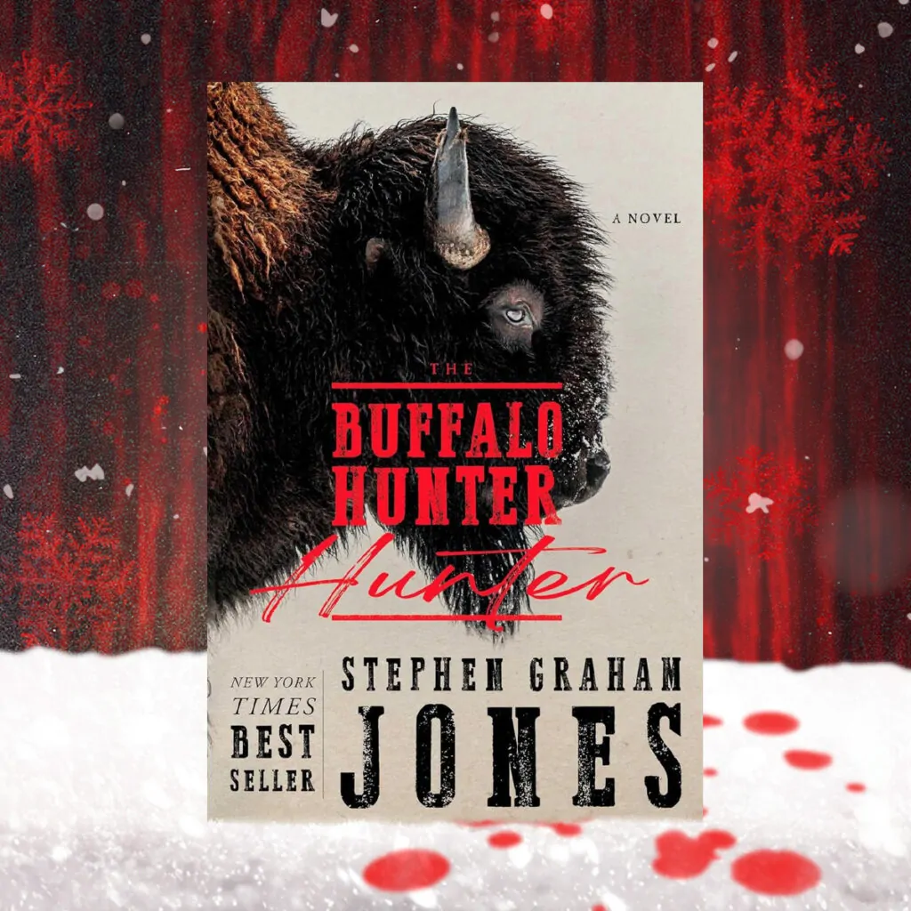 holiday gift guide best books for readers Stephen Graham Jones THE BUFFALO HUNTER HUNTER